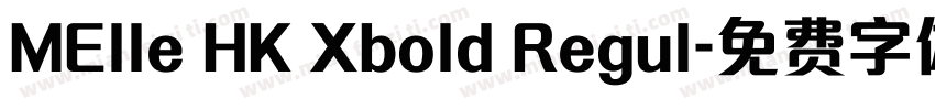 MElle HK Xbold Regul字体转换